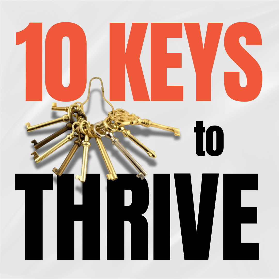 10 Keys to Thrive